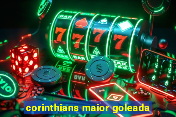 corinthians maior goleada